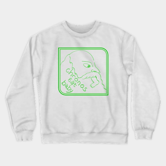 Chronos Ate My Baby Crewneck Sweatshirt by unexaminedlife